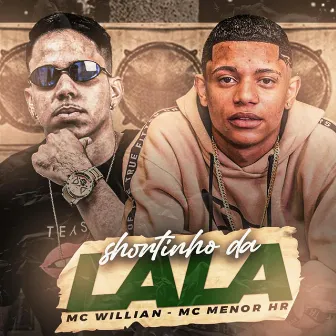 Shortinho da Lala (Brega Funk Remix) by MC William