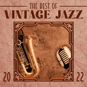 The Best of Vintage Jazz 2022: Compilation of Best Swing Instrumental Jazz Music by Glorious Music Academy