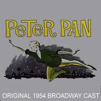 Peter Pan (Original Broadway Cast) by Mary Martin