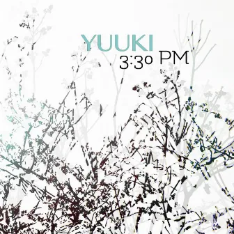 3:30 PM by Yuuki