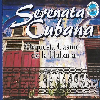 Serenata Cubana by Orquesta Casino De La Habana