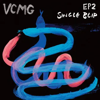 EP2 / Single Blip by VCMG