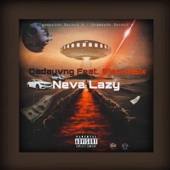 Neva Lazy by DadaYvng