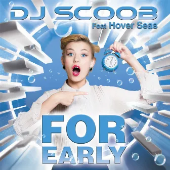 For Early (I Just Can't Understand) by DJ Scoob