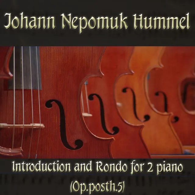 Johann Nepomuk Hummel: Introduction and Rondo for 2 piano (Op.posth.5)