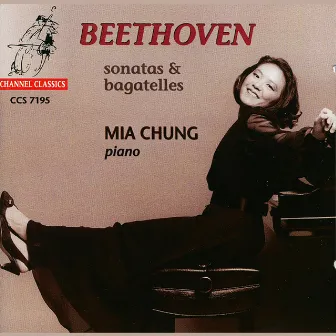 Beethoven: Sonatas & Bagatelles by Mia Chung