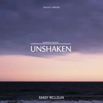 UNSHAKEN by Randy McLlolan