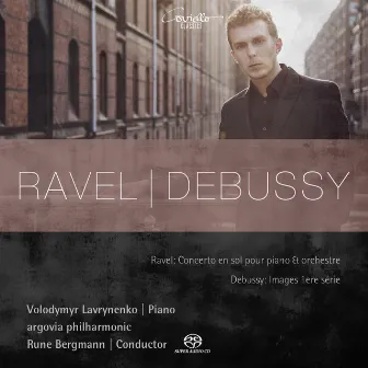 Ravel & Debussy (Works for Piano and Orchestra) by Argovia Philharmonic