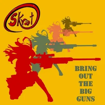 Bring Out The Guns by Skrat