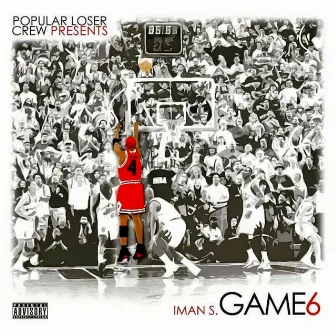 Game 6 The Mixtape by Iman S.