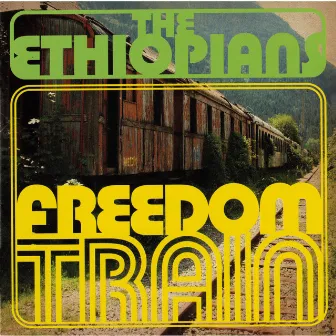 Freedom Train by The Ethiopians