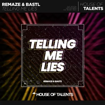 Telling Me Lies by REMAZE