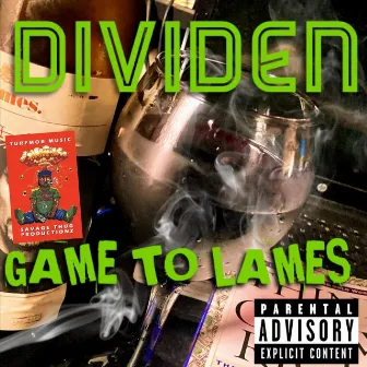 Game to Lames by Dividen