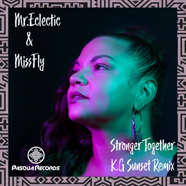 Stronger Together - K.G Sunset Remix