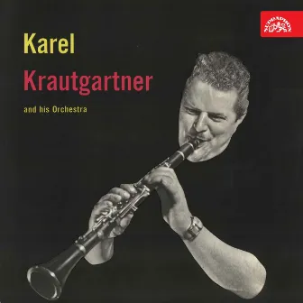 Karel Krautgartner Se Svým Orchestrem by Karel Krautgartner se svým orchestrem