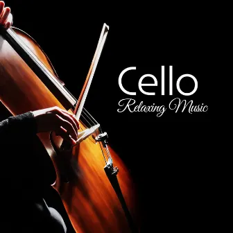 Cello Relaxing Music by Peace Of The Senses