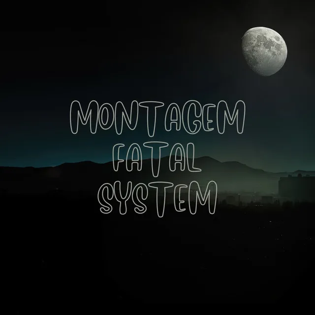 Montagem Fatal System