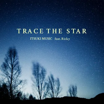 Trace the star by ITSUKI MUSIC