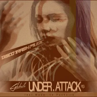 Under Attack Ep by Madeline Puckette