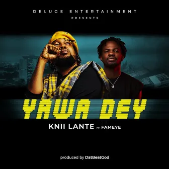 Yawa Dey by Knii Lante