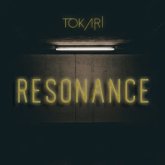 Resonance by Tokari