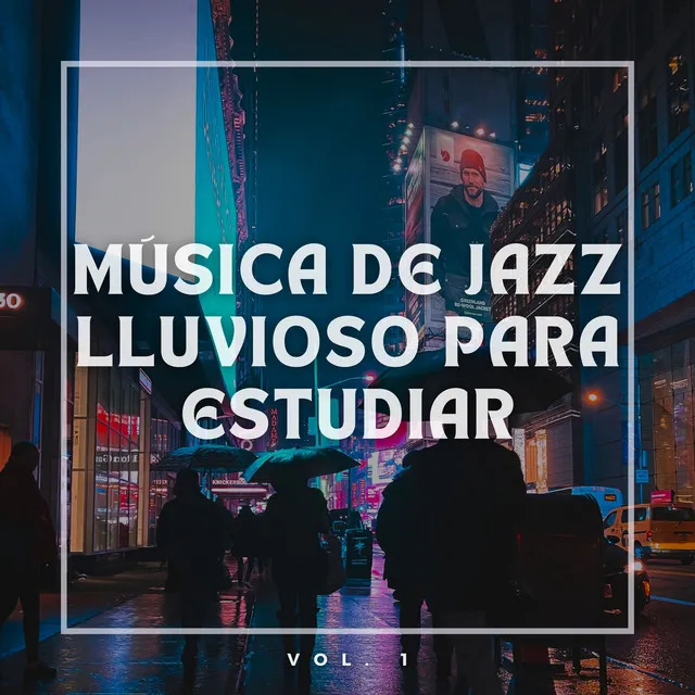 Música de Jazz Lluvioso para Estudiar Vol. 1