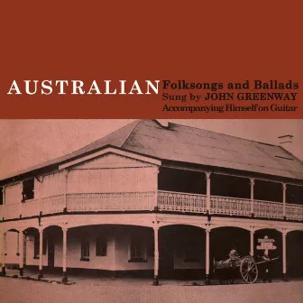 Australian Folksongs And Ballads by John Greenway