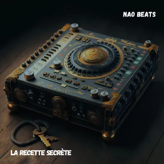 La Recette Secréte by Nao Beats