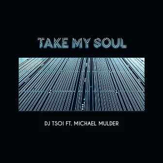 Take My Soul by DJ Tsoi