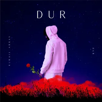 Dur by Kumail Abbas