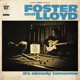 It's Already Tomorrow by Foster And Lloyd