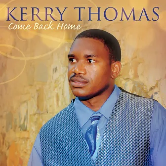 Come Back Home by Kerry Thomas