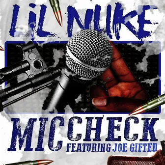 Mic Check by Lil Nuke