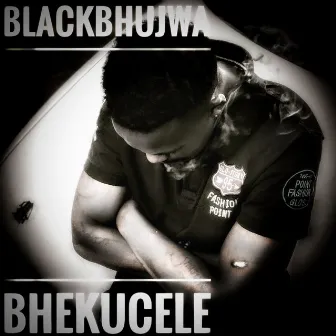 BhekUcele by Big Boiza