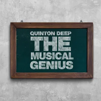 The Musical Genius by Quinton Deep