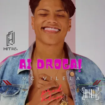 Ai Droga by Mc Vilela