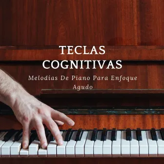 Teclas Cognitivas: Melodías De Piano Para Enfoque Agudo by Estado de ánimo de jazz suave