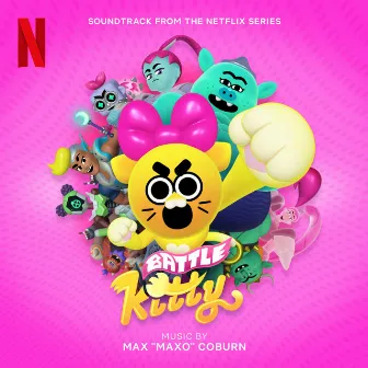 Battle Kitty (Soundtrack From The Netflix Series) by Maxo