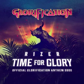 Time For Glory (Official Glorification 2022 Anthem) by Rizer