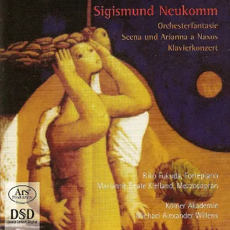 Neukomm, S.R. Von: Grand Concerto, Op. 12 / Fantasie, Op. 11 / Scena Composta Per La Signora Hunnuius by Sigismund Neukomm