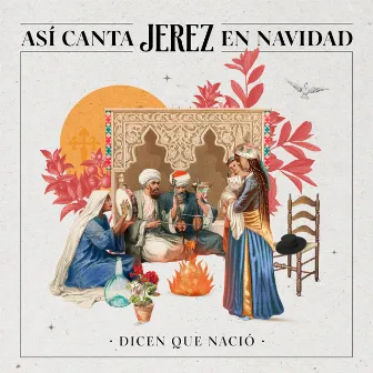 Así Canta Jerez en Navidad - Dicen que Nació by Luis de Perikin