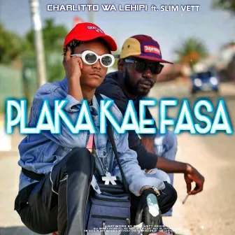 Plaka Kae Fasa by Charlitto WA Lehipi