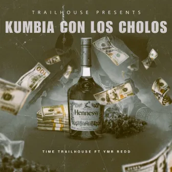 Kumbia Con Los Cholos (feat. YMR Redd) by Time Trailhouse