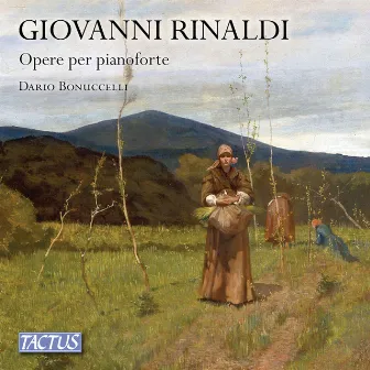 Rinaldi: Piano Works by Dario Bonuccelli