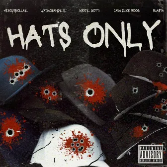 Hats Only by HeBoutDollaz