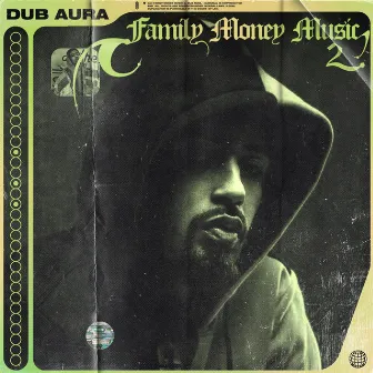 Family Money Music 2 by Dub Aura