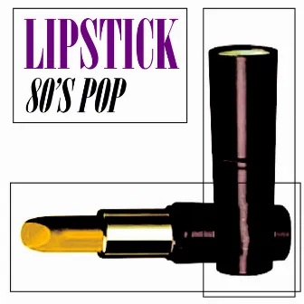 80s Pop by Lipstick