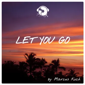 Let You Go by Malow