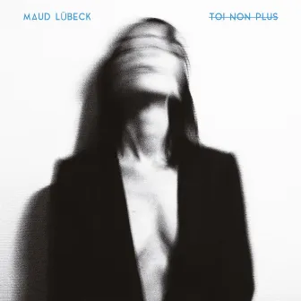 Toi non plus by Maud Lübeck