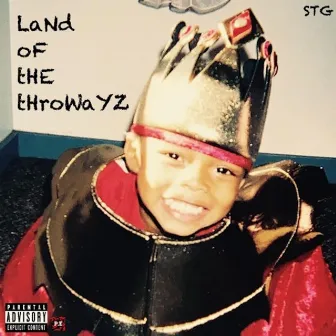 LaNd oF tHA tHroWaYz (Ep) by Striizy Bonkerz